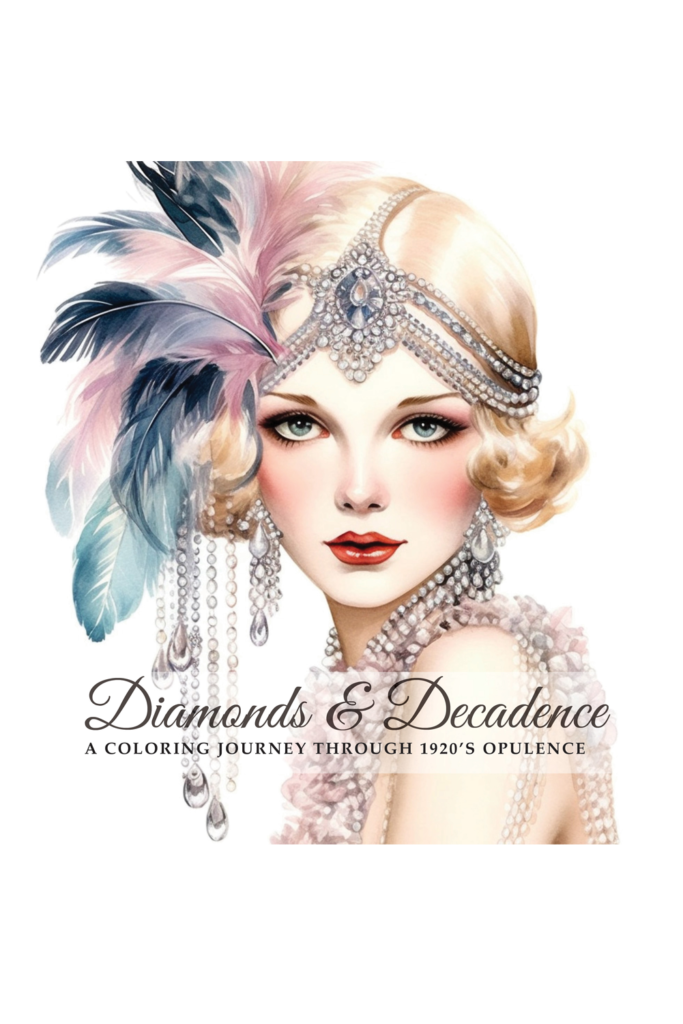 Book Cover: Diamonds & Decadence: A Coloring Journey Through 1920's Opulence