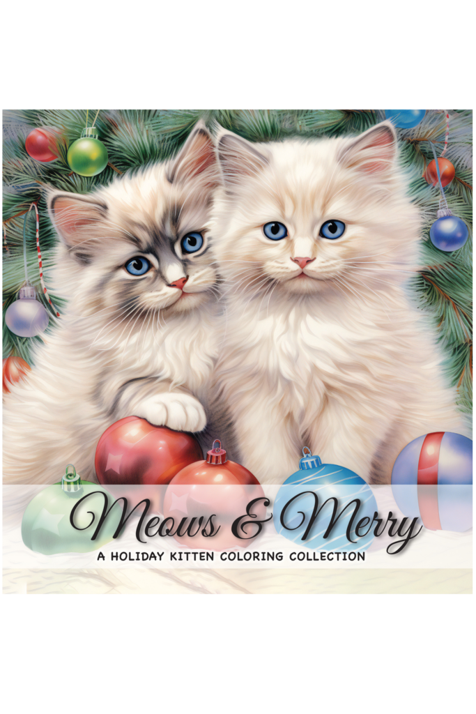 Book Cover: Meows & Merry: A Holiday Kitten Coloring Collection